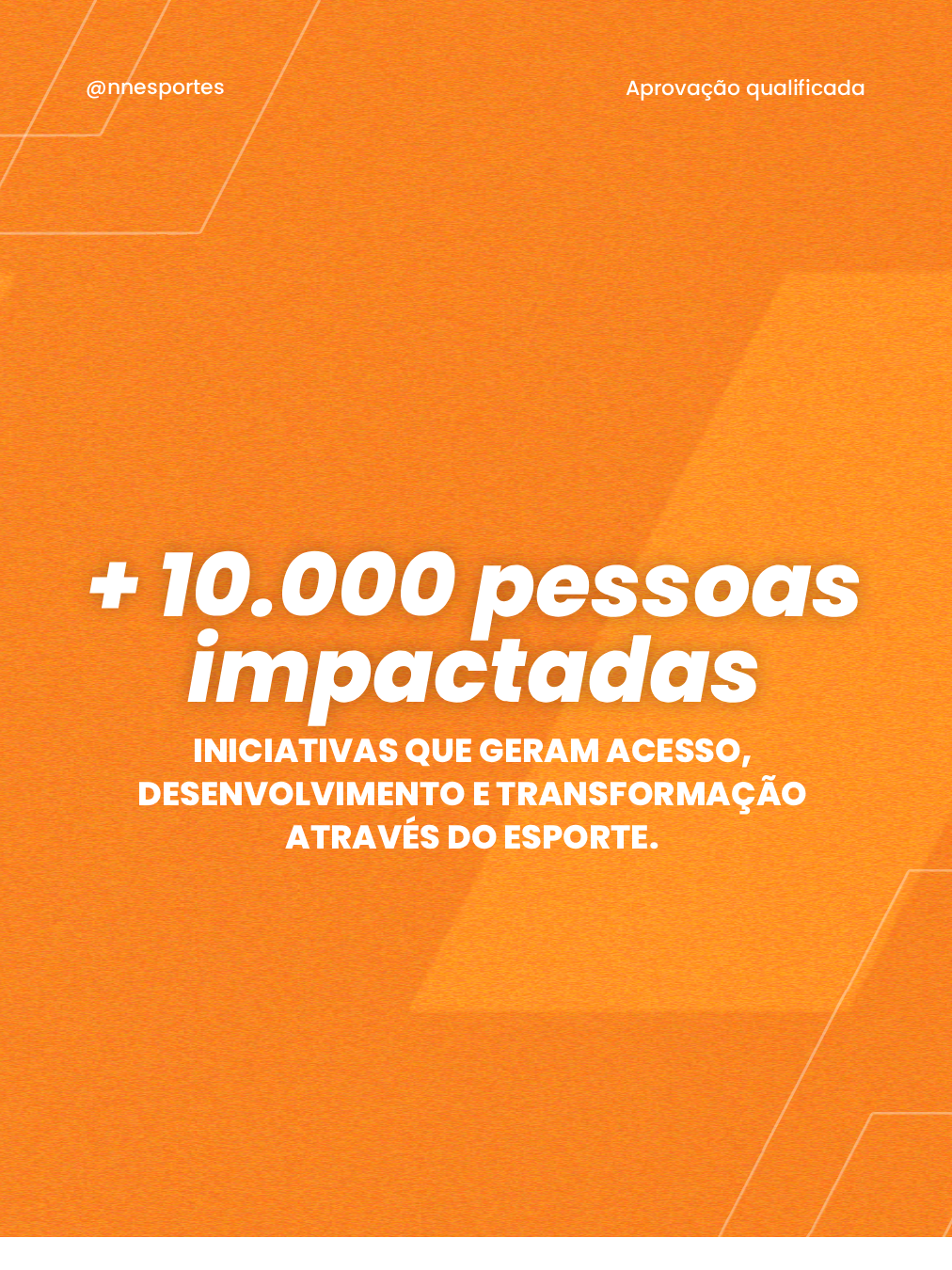 Acao esportiva realizada com apoio da NN Esportes